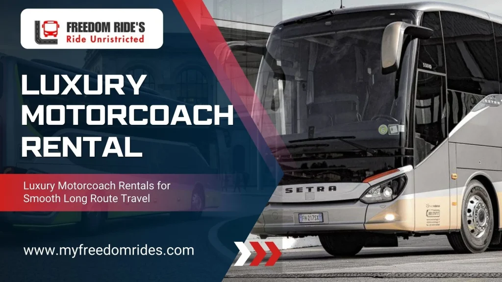 Luxury Motorcoach Rentals